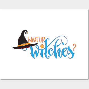 What Up Witches Halloween Posters and Art